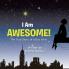 I Am Awesome!