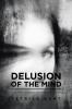 DELUSION OF THE MIND