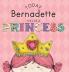 Today Bernadette Will Be a Princess