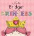 Today Bridget Will Be a Princess