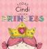 Today Cindi Will Be a Princess