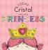 Today Cristal Will Be a Princess