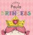Today Paula Will Be a Princess