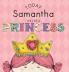 Today Samantha Will Be a Princess