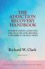 The Addiction Recovery Handbook