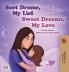 Sweet Dreams My Love (Afrikaans English Bilingual Book for Kids)