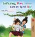 Let's play Mom! (English Afrikaans Bilingual Children's Book)