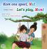 Let's play Mom! (Afrikaans English Bilingual Children's Book)