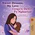 Sweet Dreams My Love (English Welsh Bilingual Book for Kids)