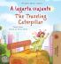 The Traveling Caterpillar (Portuguese English Bilingual Book for Kids- Brazilian)