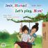 Let's play Mom! (Irish English Bilingual Children's Book)