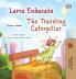 The Traveling Caterpillar (Albanian  English Bilingual Book for Kids)