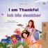I am Thankful (English  German Bilingual Children's Book)