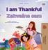 I am Thankful (English  Croatian Bilingual Children's Book)