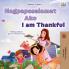 I am Thankful (Tagalog English Bilingual Children's Book)