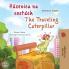 The Traveling Caterpillar (Slovak English Bilingual Book for Kids)