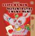 I Love My Mom (English Zulu Bilingual Book for Kids)