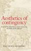 Aesthetics of contingency