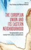 The European Union and its eastern neighbourhood