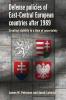 Defense policies of East-Central European countries after 1989