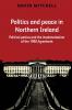 Politics and peace in Northern Ireland