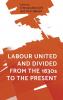 Labour united and divided from the 1830s to the present