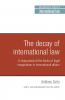 The decay of international law
