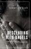 Descending with angels