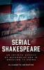 Serial Shakespeare