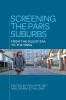 Screening the Paris suburbs