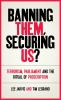 Banning them securing us?