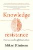 Knowledge resistance
