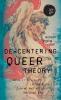 De-centering queer theory