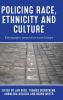 Policing race ethnicity and culture