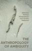 The anthropology of ambiguity