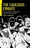 The Caucasus Emirate