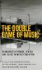 The double game of music