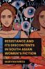 Resistance and its discontents in South Asian women's fiction