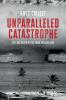 Unparalleled catastrophe