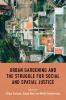 Urban gardening and the struggle for social and spatial justice