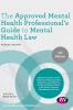 The Approved Mental Health Professional's Guide to Mental Health Law