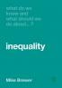 What Do We Know and What Should We Do About Inequality?