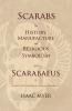 Scarabs - The History Manufacture and Religious Symbolism of the Scarabaeus in Ancient Egypt Phoenicia Sardinia Etruria Etc