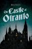 Walpole's The Castle of Otranto ; Including an Introductory Excerpt by Austin Dobson