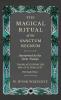 The Magical Ritual of the Sanctum Regnum - Interpreted by the Tarot Trumps - Translated from the Mss. of Éliphas Lévi - With Eight Plates