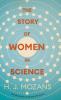 The Story of Women in Science - From Ancient Greece to the Early 20th Century