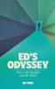 Ed's Odyssey How I Met Buddha and the Aliens