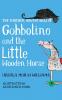 The Further Adventures of Gobbolino and the Little Wooden Horse