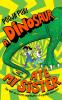 A Dinosaur Ate My Sister