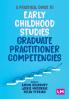 A Practical Guide to Early Childhood Studies Graduate Practitioner Competencies
